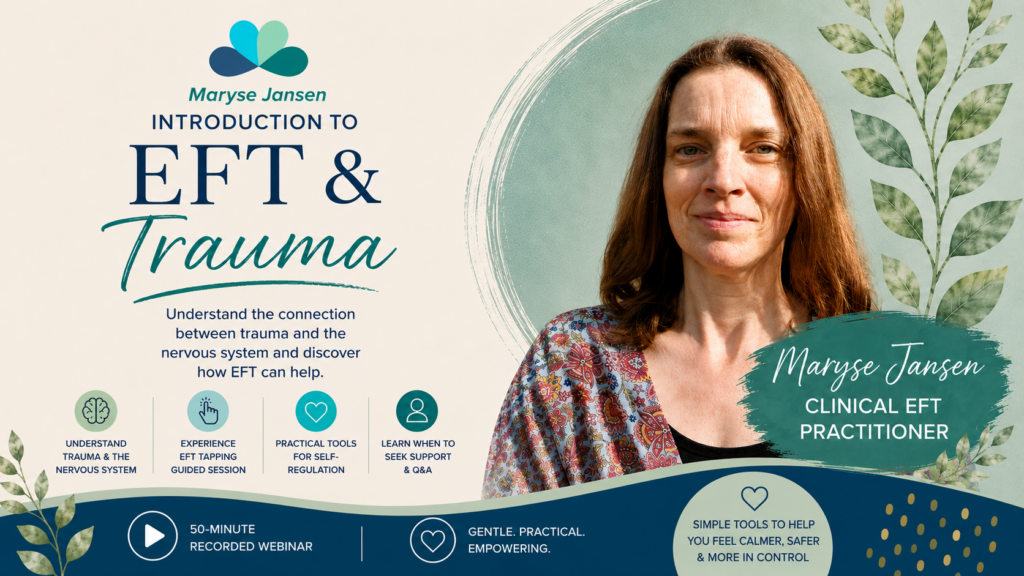 Webinar Introduction to EFT & Trauma - Maryse Jansen - Touched by Nature - Flourish Academy